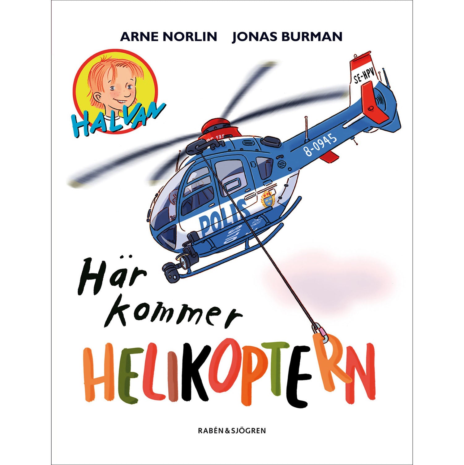 RABÉN & SJÖRGREN Här kommer helikoptern