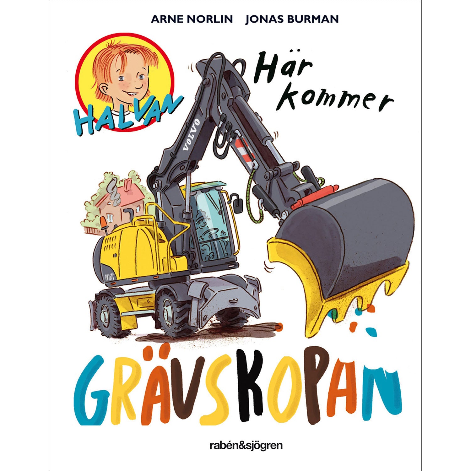 RABÉN & SJÖRGREN Här kommer grävskopan