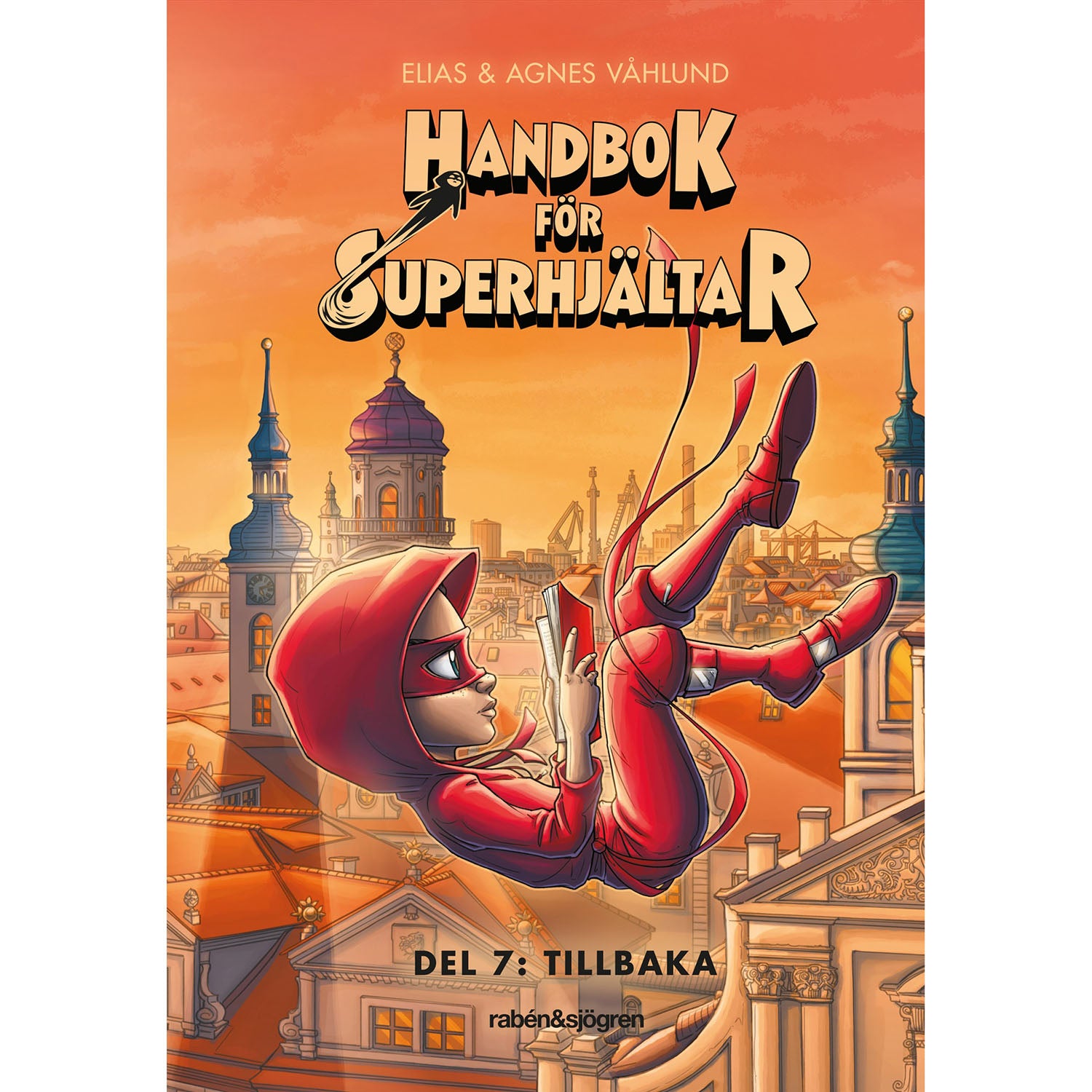 RABÉN & SJÖRGREN Handbok för superhjältar 7 :