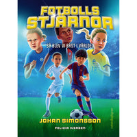 RABÉN & SJÖRGREN Fotbollsstjärnor : så blev vi