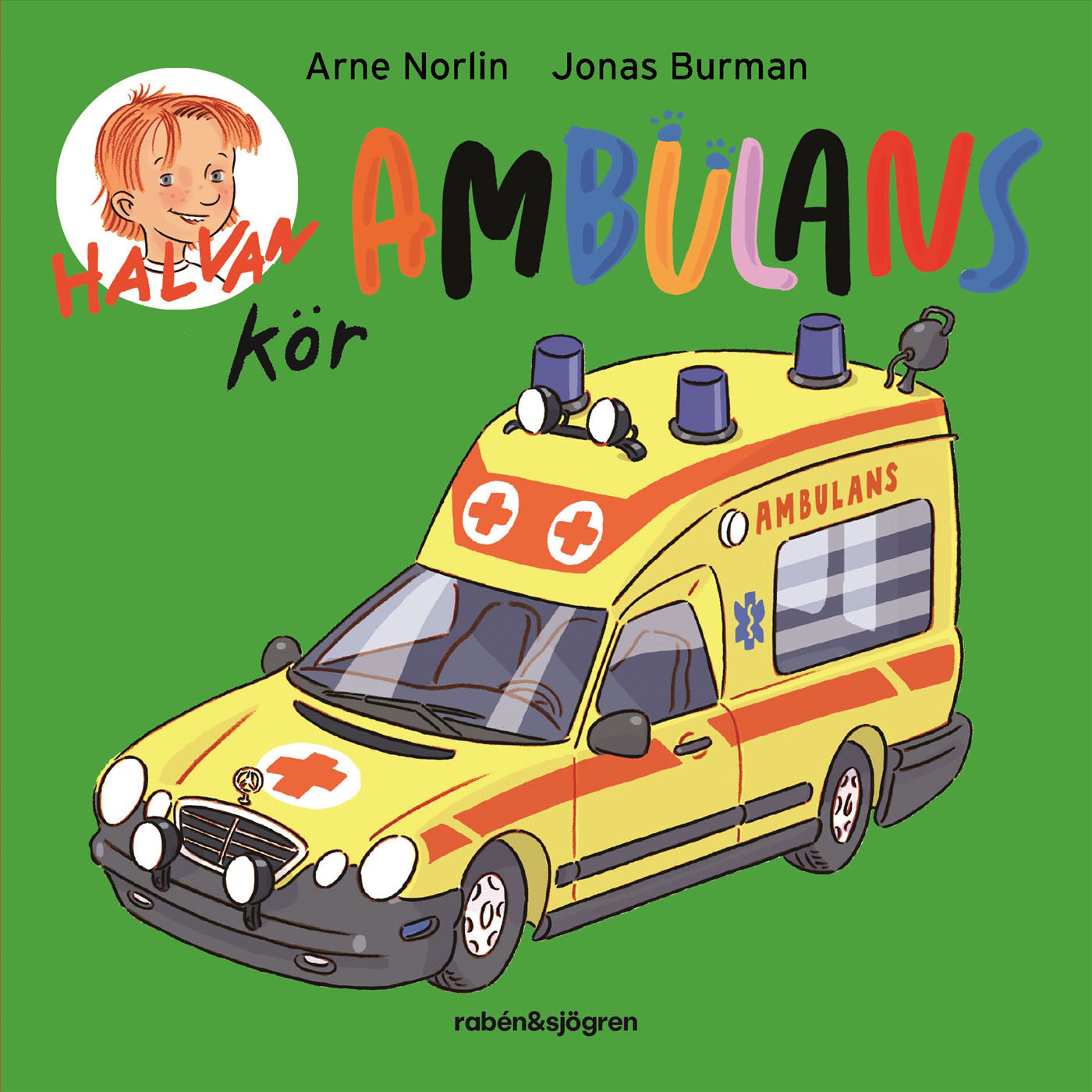 RABÉN & SJÖRGREN Halvan kör ambulans