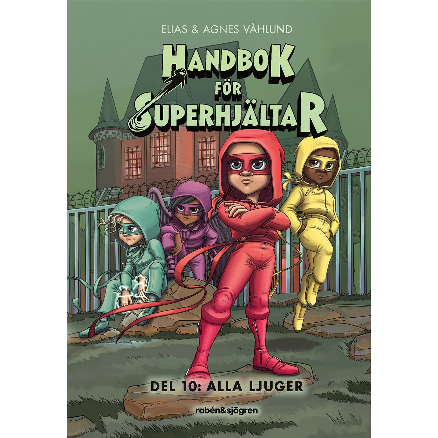 RABÉN & SJÖRGREN Handbok för superhjältar 10: