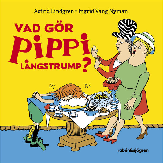ASTRID LINDGREN Vad gör Pippi Långstrump?