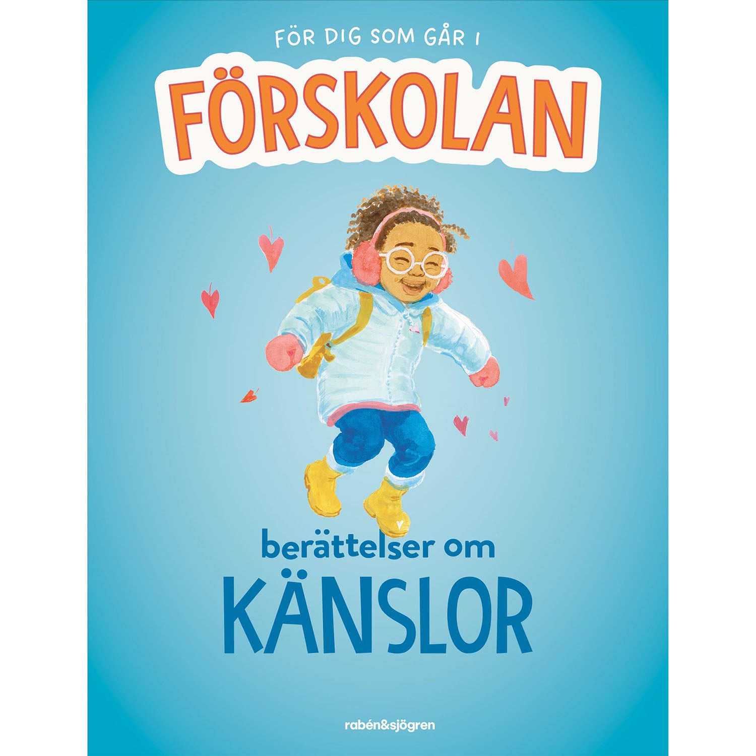 RABÉN & SJÖRGREN Berättelser om känslor :