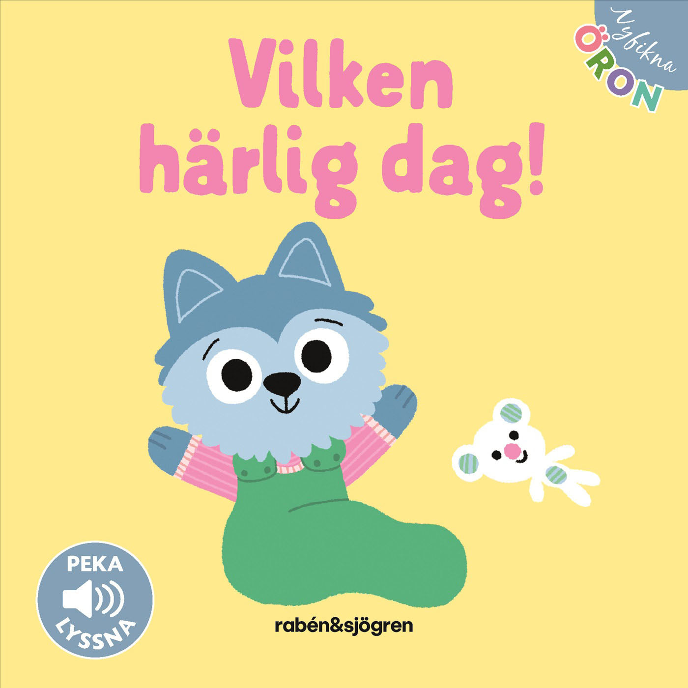RABÉN & SJÖRGREN Nyfikna öron . Vilken härlig