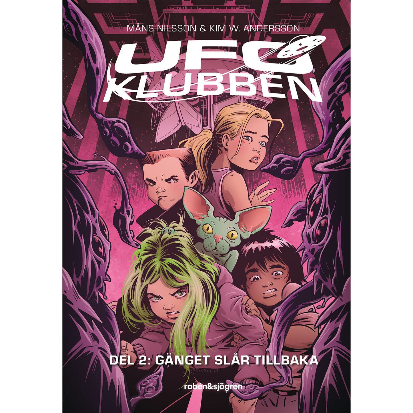 RABÉN & SJÖRGREN UFO-klubben : Gänget slår