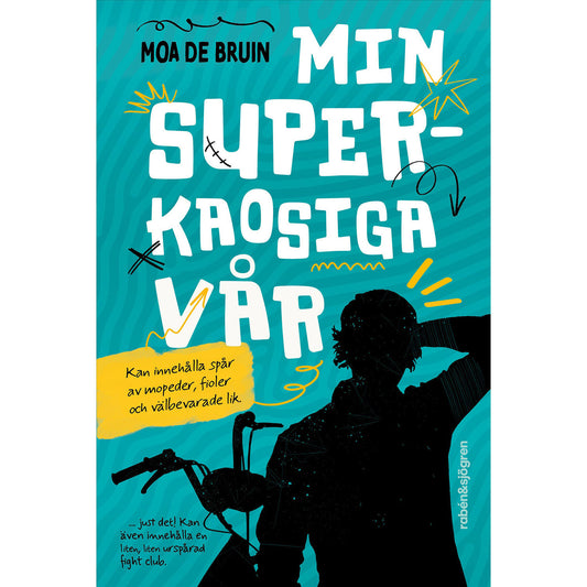RABÉN & SJÖRGREN Min superkaosiga vår