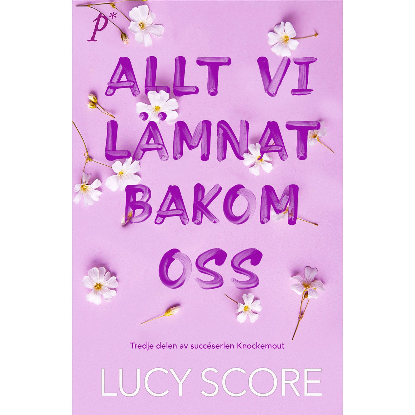 PRINTZ PUBLISHING Allt vi lämnat bakom oss