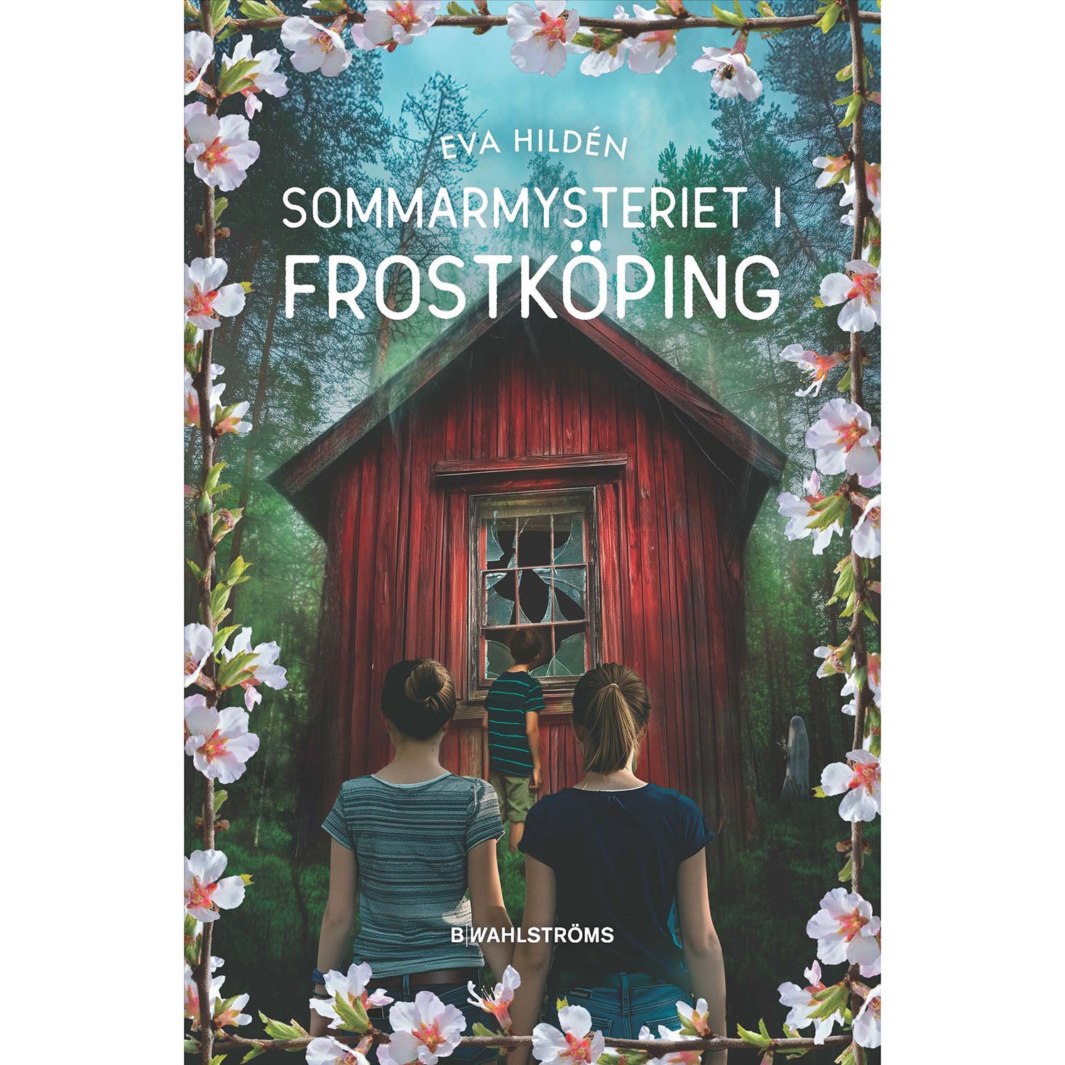 B WAHLSTRÖMS Sommarmysteriet i Frostköping