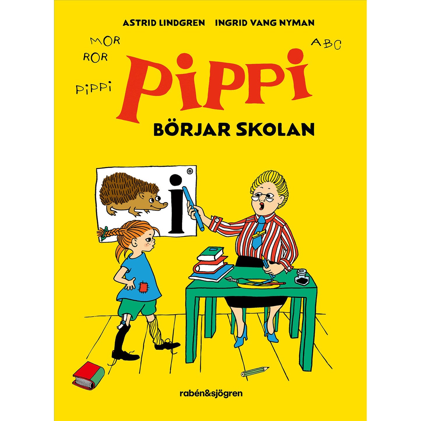 RABÉN & SJÖRGREN Pippi börjar skolan