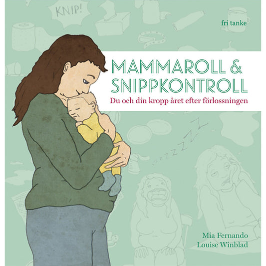 FRI TANKE FÖRLAG Mammaroll och snippkontroll: