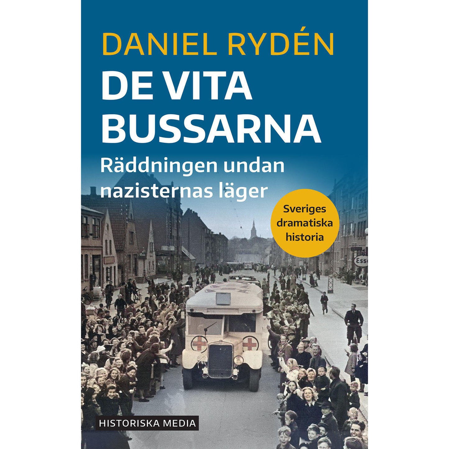 HISTORISKA MEDIA Folke Bernadotte och de vita