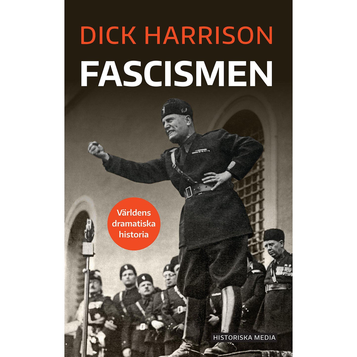 HISTORISKA MEDIA Fascismen