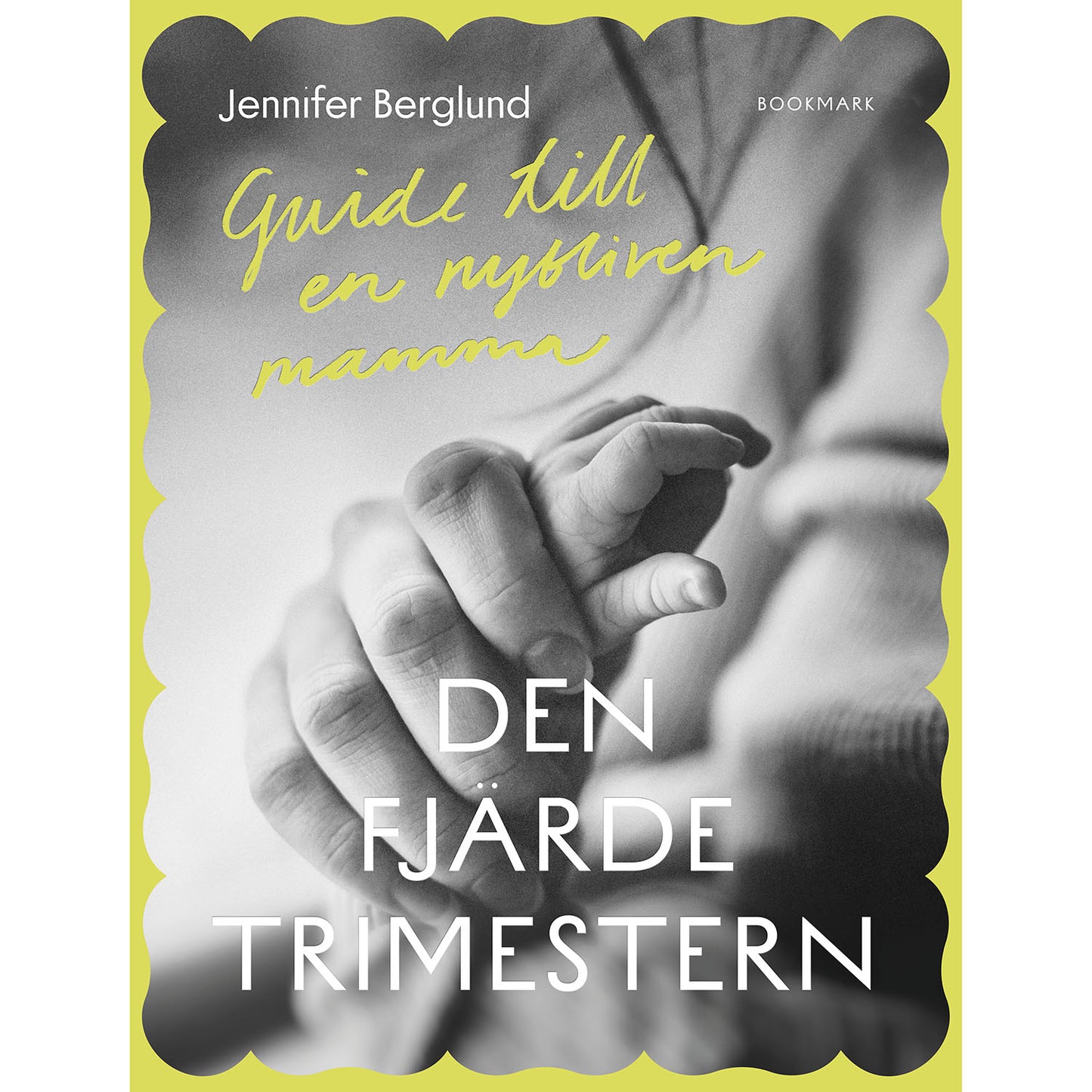 BOOKMARK FÖRLAG Den fjärde trimestern