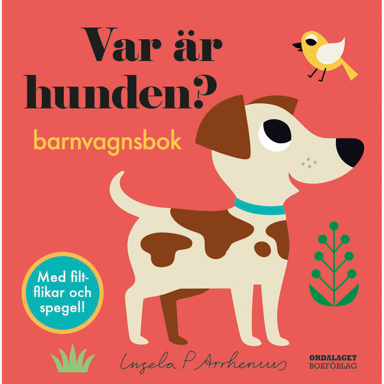 ORDALAGET BOKFÖRLAG Var är hunden? Barnvagnsbok