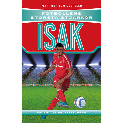 tukan-forlag-fotbollens-storsta-stjarnor Isak