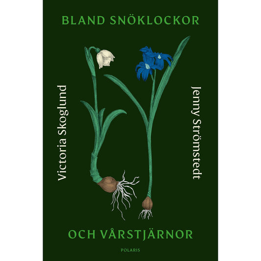 BOKFÖRLAGET POLARIS Bland snöklockor och vårstjärnor